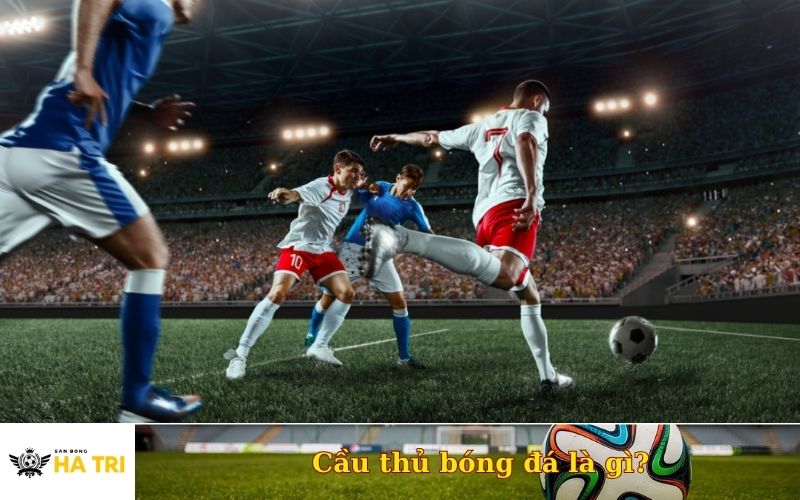 Cầu thủ bóng đá là gì