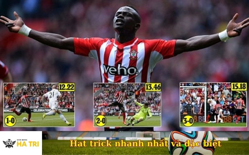 Hat trick nhanh nhất và đặc biệt