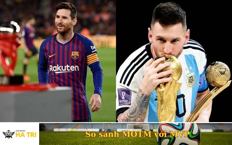 So sánh MOTM với MVP