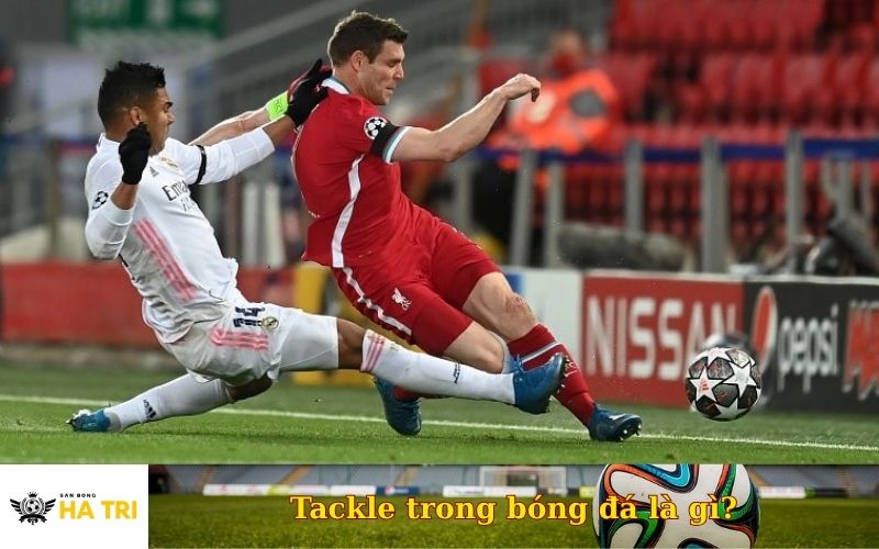 Tackle trong bóng đá là gì