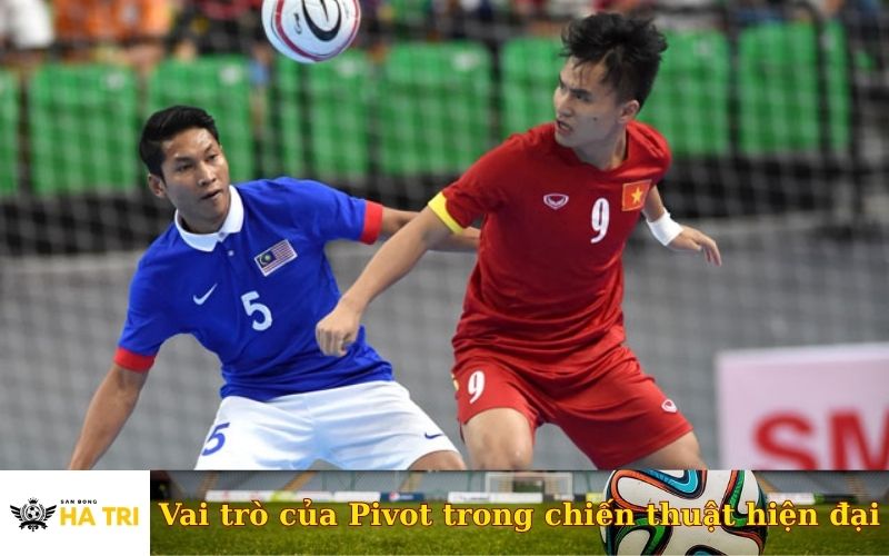 Vai trò của Pivot trong chiến thuật hiện đại