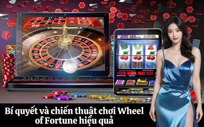 Bí quyết và chiến thuật chơi Wheel of Fortune hiệu quả