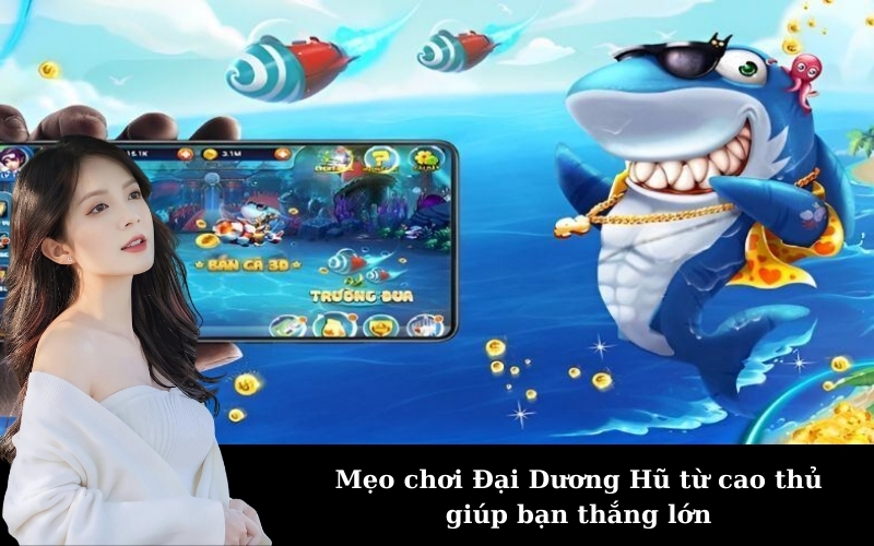 Mẹo chơi Đại Dương Hũ từ cao thủ giúp bạn thắng lớn