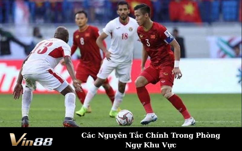 Các Nguyên Tắc Chính Trong Phòng Ngự Khu Vực