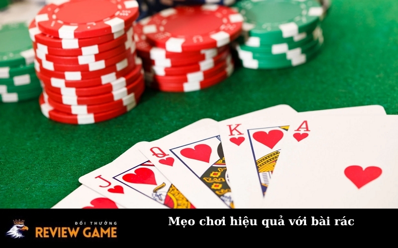 Mẹo chơi hiệu quả với bài rác